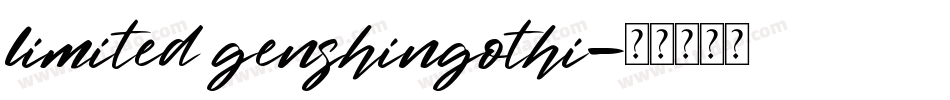 limited genshingothi字体转换
